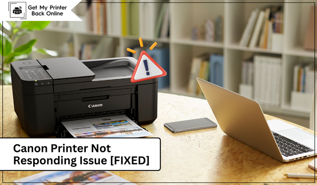 Canon Printer Not Responding Issue [FIXED]