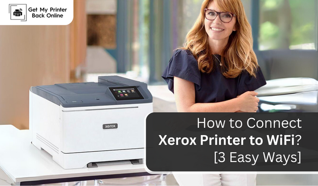 How to Connect Xerox Printer to WiFi [3 Easy Ways]